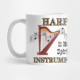 Musical instruments  are my spirit, harp. Mug